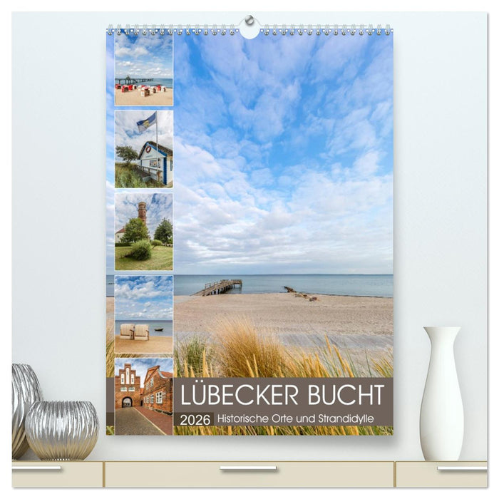 LÜBECKER BUCHT Historische Orte und Strandidylle (CALVENDO Premium Wandkalender 2026)