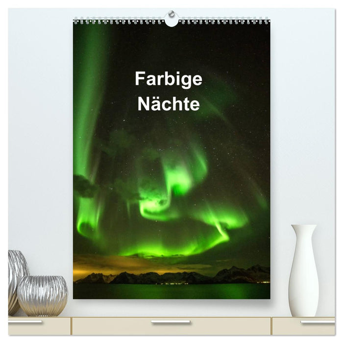 Farbige Nächte (CALVENDO Premium Wandkalender 2026)