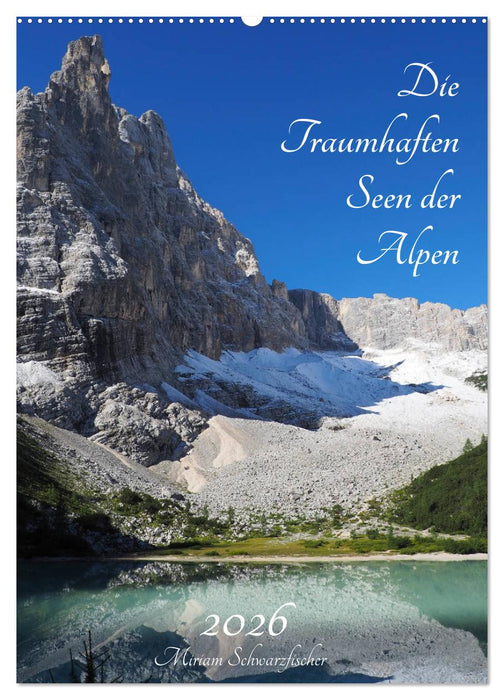 Die Traumhaften Seen der Alpen (CALVENDO Wandkalender 2026)