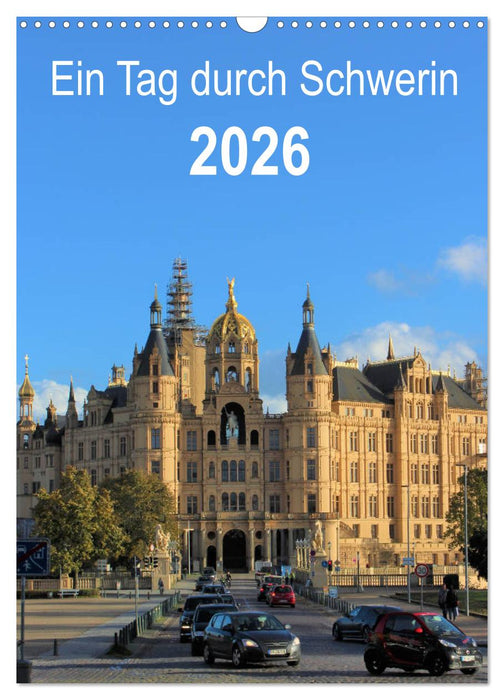 Ein Tag durch Schwerin (CALVENDO Wandkalender 2026)