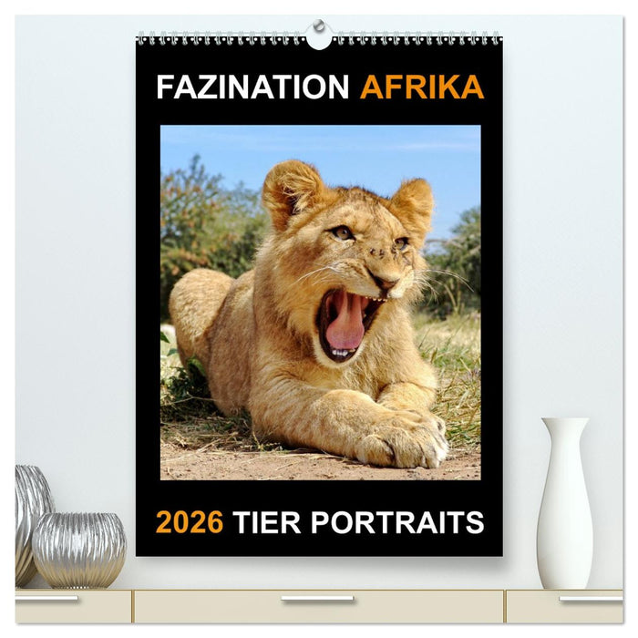 FAZINATION AFRIKA TIER PORTRAITS (CALVENDO Premium Wandkalender 2026)