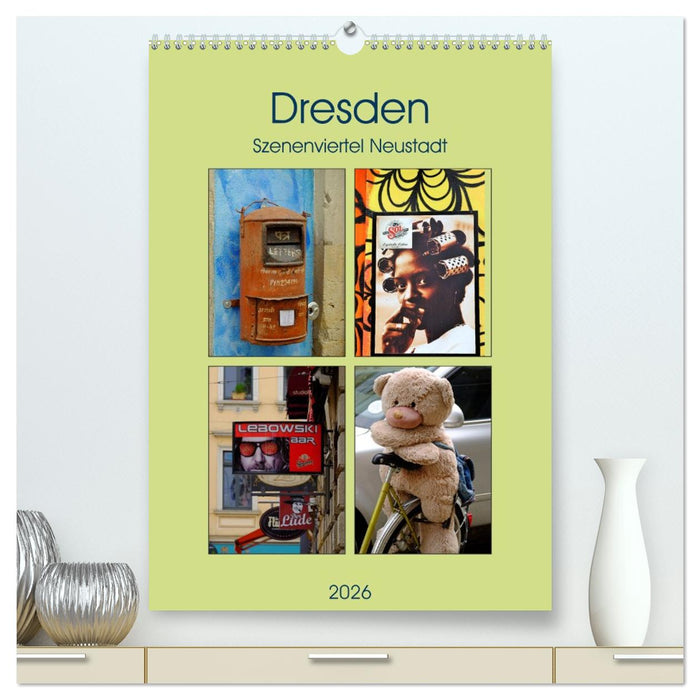 Dresdner Szenenviertel Neustadt (CALVENDO Premium Wandkalender 2026)