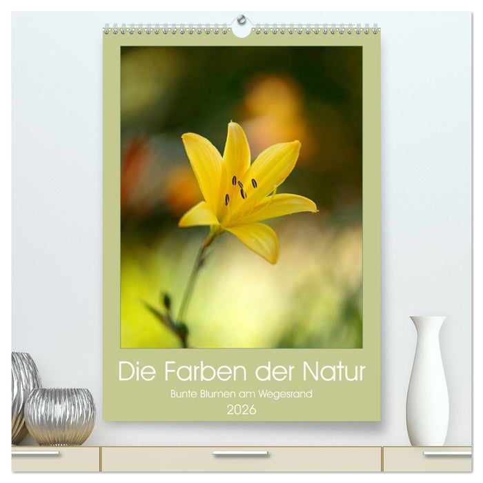 Colors of Nature (CALVENDO Premium Wandkalender 2026)