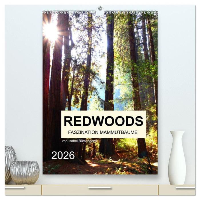 Redwoods - Faszination Mammutbäume (CALVENDO Premium Wandkalender 2026)