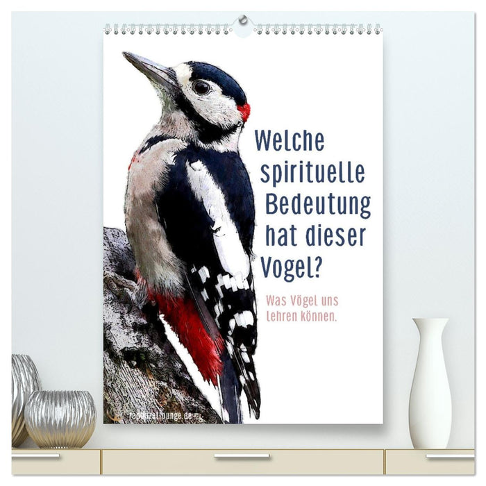 Welche spirituelle Bedeutung hat dieser Vogel? (CALVENDO Premium Wandkalender 2026)