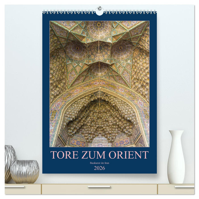 Tore zum Orient (CALVENDO Premium Wandkalender 2026)