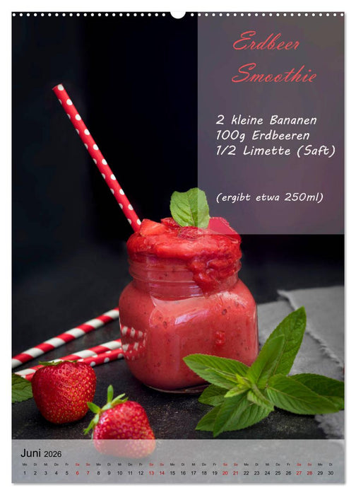 Smoothies zum Selbermachen (CALVENDO Premium Wandkalender 2026)