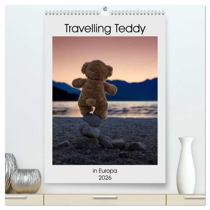 Travelling Teddy in Europa (CALVENDO Premium Wandkalender 2026)