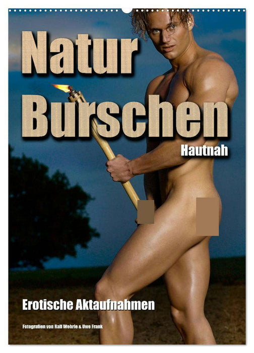 Naturburschen Hautnah (CALVENDO Wandkalender 2026)