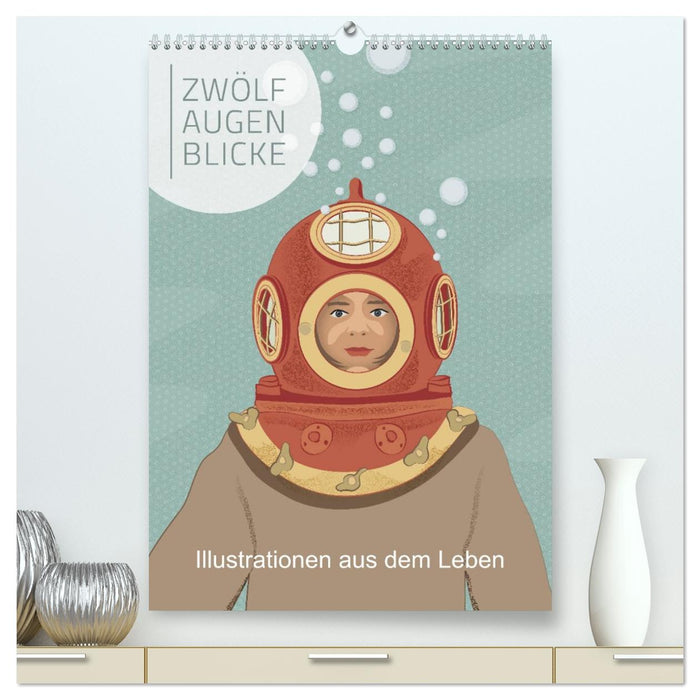 Zwölf Augenblicke - Illustrationen aus dem Leben (CALVENDO Premium Wandkalender 2026)
