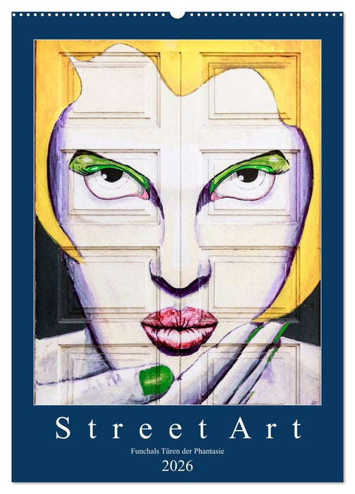 Street Art - Funchals Türen der Phantasie (CALVENDO Wandkalender 2026)