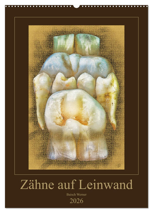 Zähne auf Leinwand (CALVENDO Wandkalender 2026)