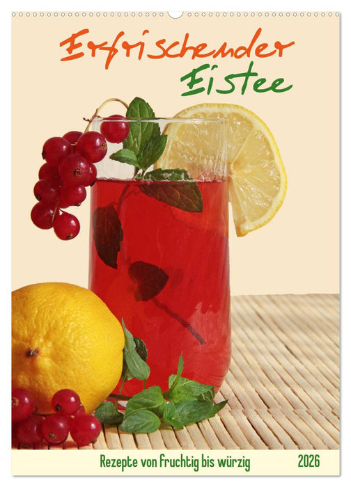 Erfrischender Eistee - Rezeptideen (CALVENDO Wandkalender 2026)