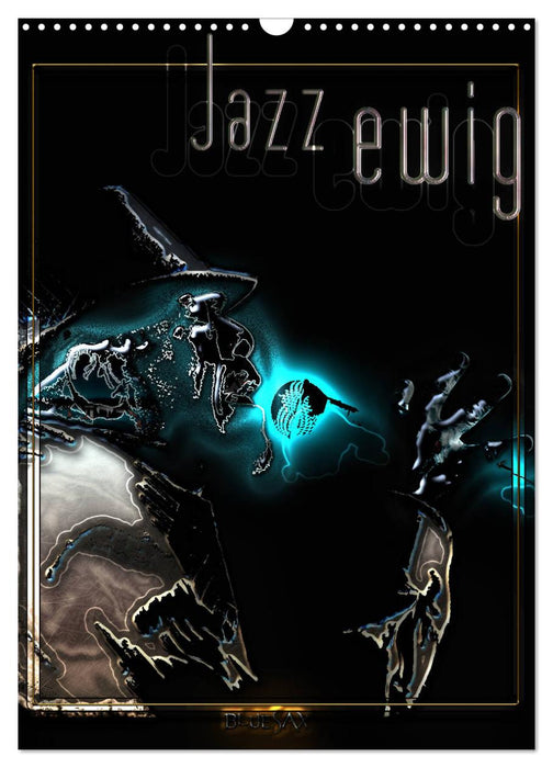 Jazz Ewig (CALVENDO Wandkalender 2026)