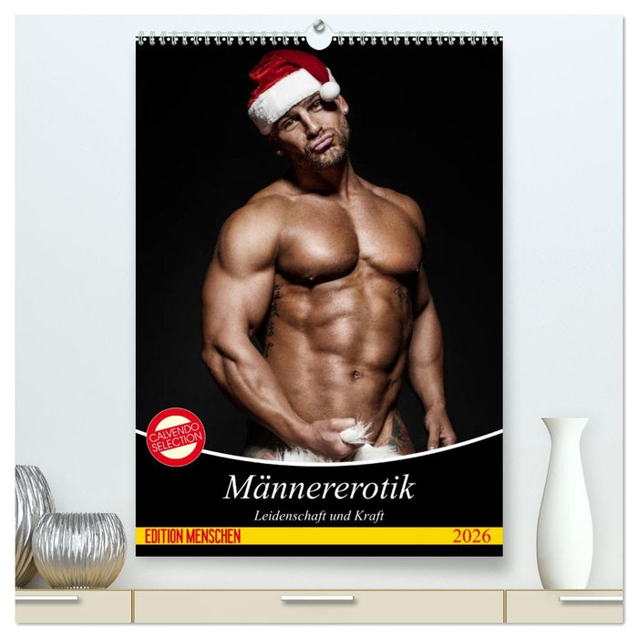 Männererotik. Leidenschaft und Kraft (CALVENDO Premium Wandkalender 2026)