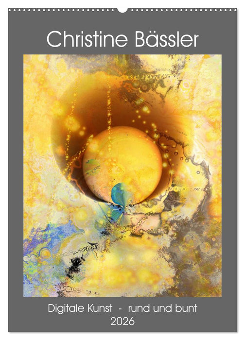 Digitale Kunst - rund und bunt (CALVENDO Wandkalender 2026)