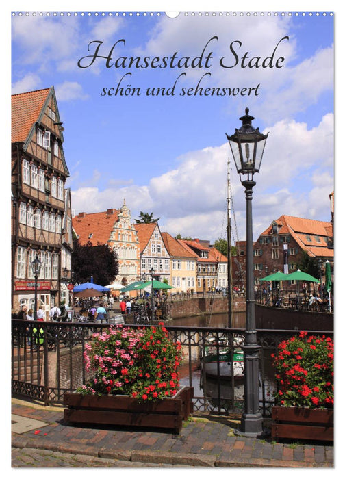 Hansestadt Stade - schön und sehenswert (CALVENDO Wandkalender 2026)