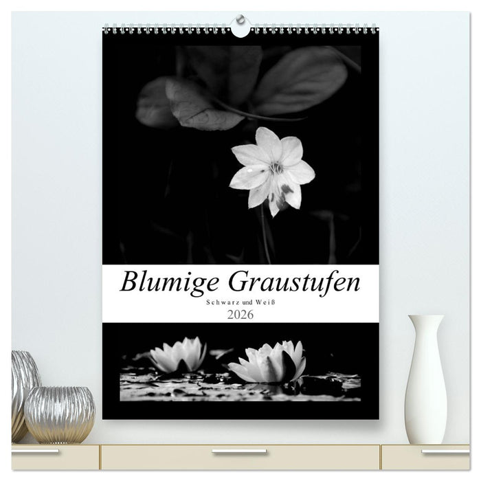 Blumige Graustufen - Schwarz und Weiß (CALVENDO Premium Wandkalender 2026)