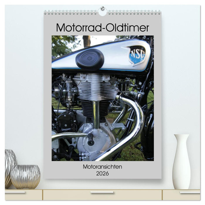 Motorrad Oldtimer - Motoransichten (CALVENDO Premium Wandkalender 2026)