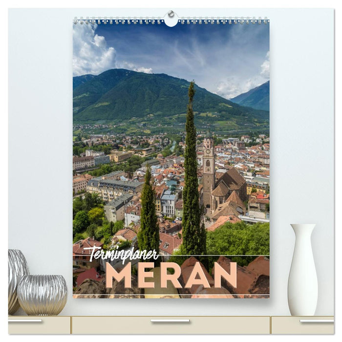 MERAN Terminplaner (CALVENDO Premium Wandkalender 2026)