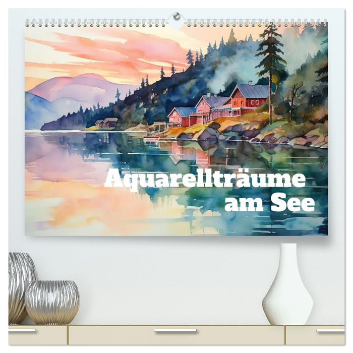 Aquarellträume am See (CALVENDO Premium Wandkalender 2026)