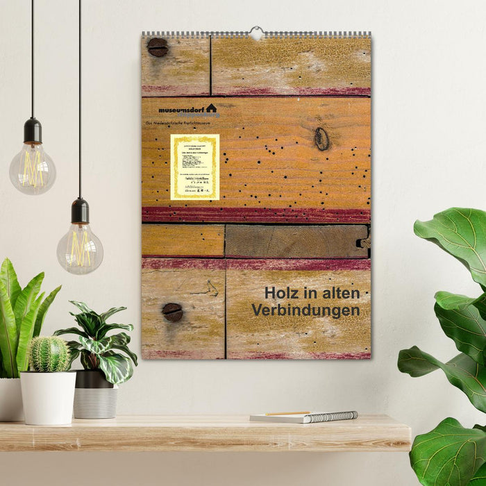 Holz in alten Verbindungen (CALVENDO Wandkalender 2026)