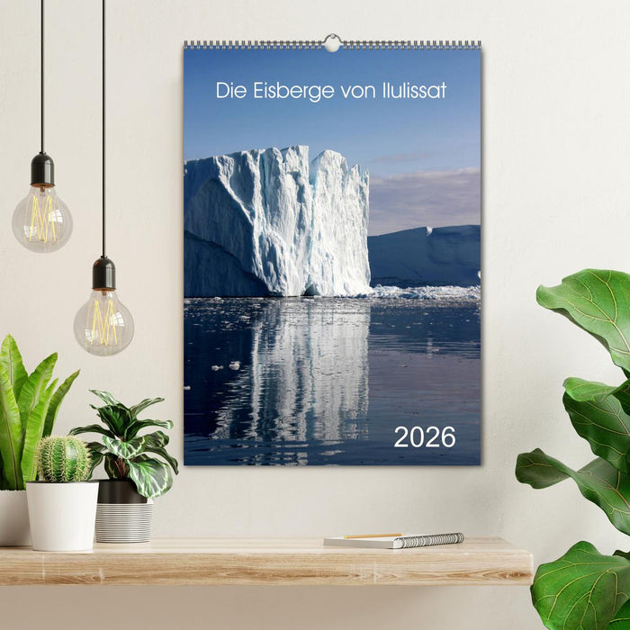 Die Eisberge von Ilulissat (CALVENDO Wandkalender 2026)