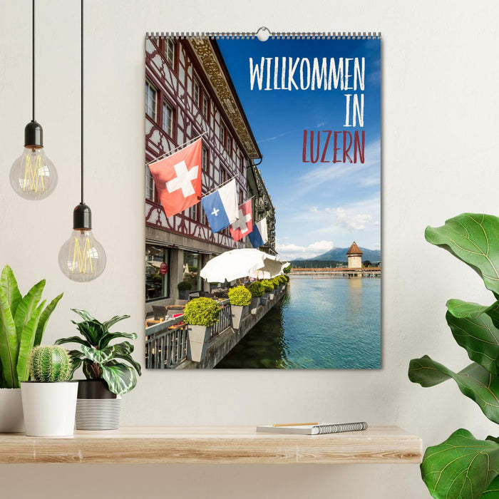 Willkommen in Luzern (CALVENDO Wandkalender 2026)