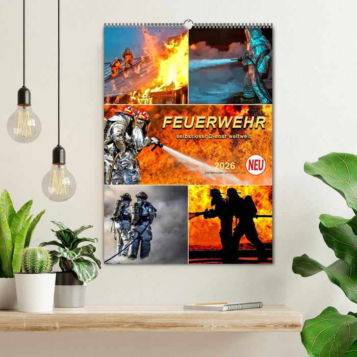 Feuerwehr - selbstloser Dienst weltweit (CALVENDO Wandkalender 2026)