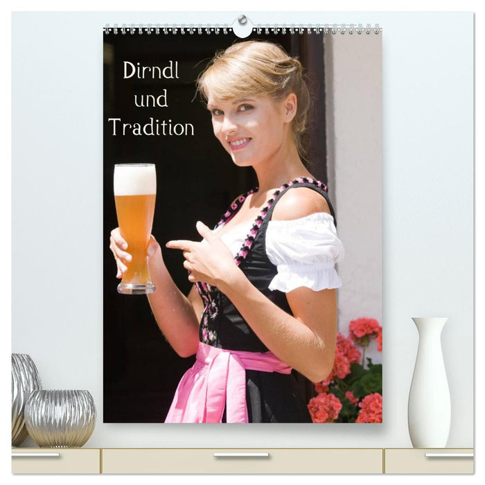 Dirndl und Tradition (CALVENDO Premium Wandkalender 2026)