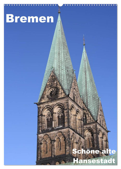 Schöne alte Hansestadt Bremen (CALVENDO Wandkalender 2026)