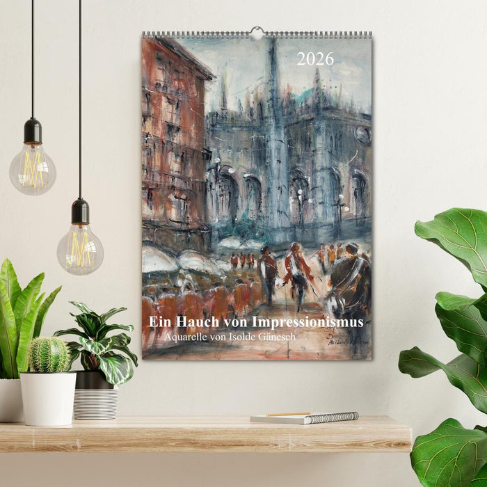 Ein Hauch von Impressionismus – Aquarelle von Isolde Gänesch (CALVENDO Wandkalender 2026)