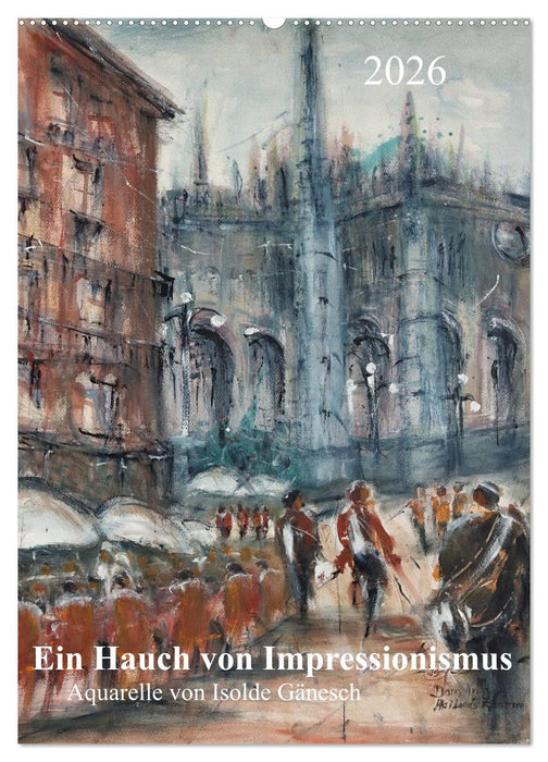 Ein Hauch von Impressionismus – Aquarelle von Isolde Gänesch (CALVENDO Wandkalender 2026)