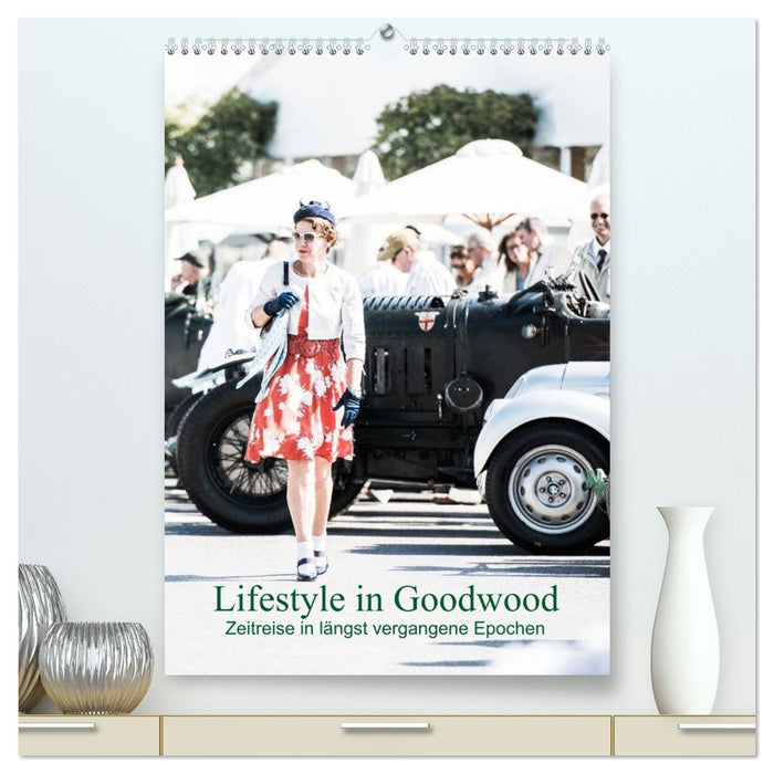Lifestyle in Goodwood - Zeitreise in längst vergangene Epochen (CALVENDO Premium Wandkalender 2026)