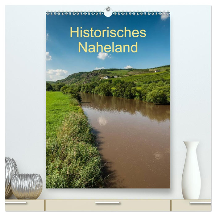 Historisches Naheland (CALVENDO Premium Wandkalender 2026)