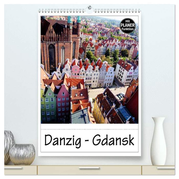 Danzig - Gdansk (CALVENDO Premium Wandkalender 2026)