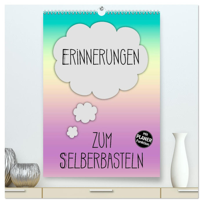 ERINNERUNGEN Zum Selberbasteln (CALVENDO Premium Wandkalender 2026)