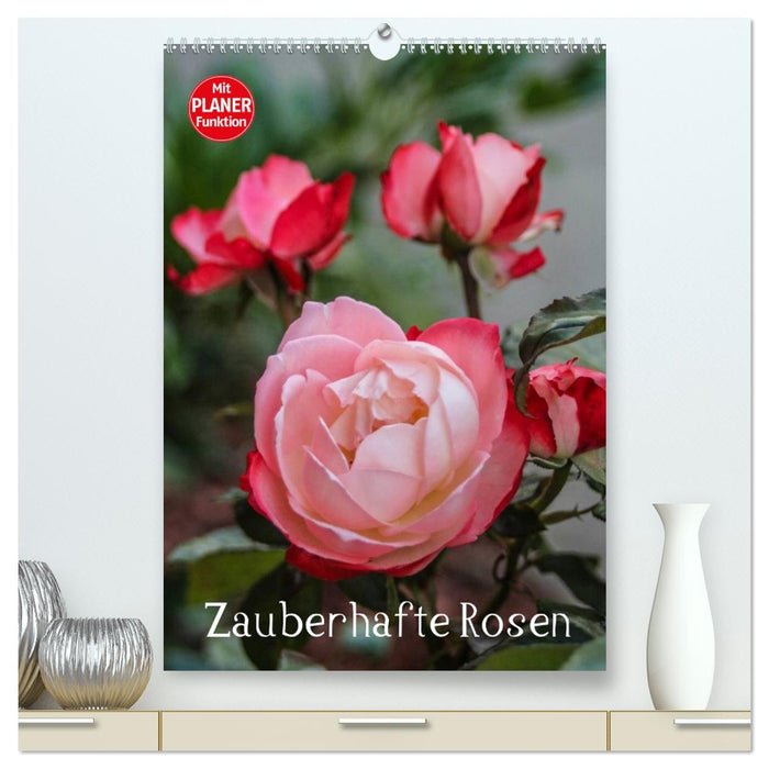 Zauberhafte Rosen (CALVENDO Premium Wandkalender 2026)