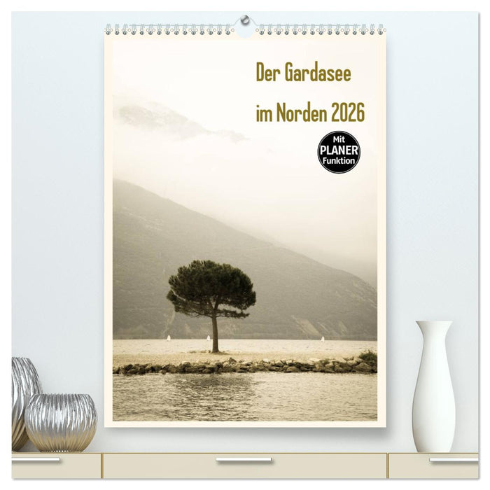 Der Gardasee im Norden 2026 (CALVENDO Premium Wandkalender 2026)