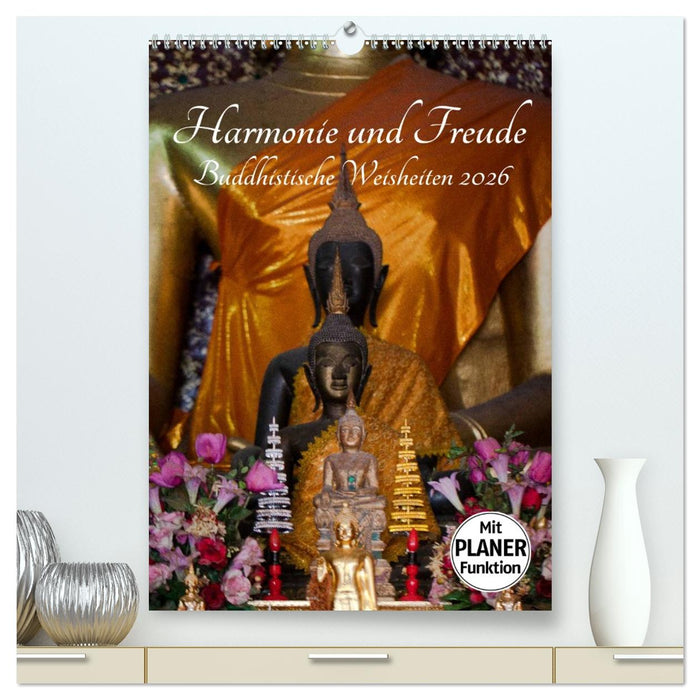 Harmonie und Freude Buddhistische Weisheiten 2026 (CALVENDO Premium Wandkalender 2026)