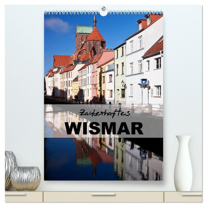 Zauberhaftes Wismar (CALVENDO Premium Wandkalender 2026)