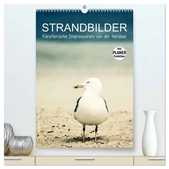 Strandbilder - Künstlerische Impressionen von der Nordsee (CALVENDO Premium Wandkalender 2026)