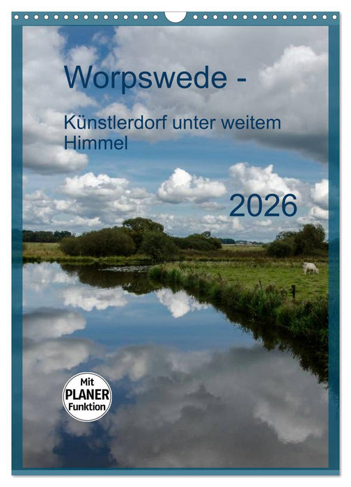 Worpswede - Künstlerdorf unter weitem Himmel (CALVENDO Wandkalender 2026)