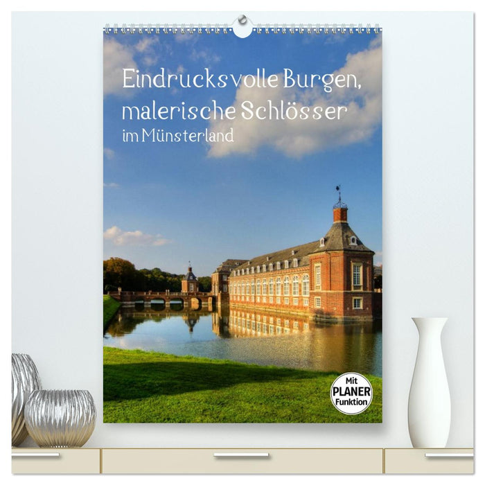Eindrucksvolle Burgen, malerische Schlösser im Münsterland (CALVENDO Premium Wandkalender 2026)