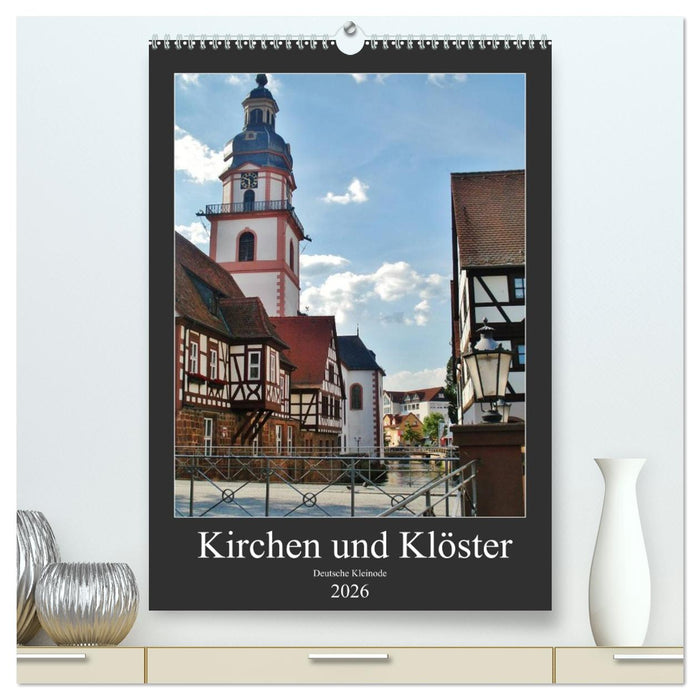 Kirchen und Klöster deutsche Kleinode (CALVENDO Premium Wandkalender 2026)