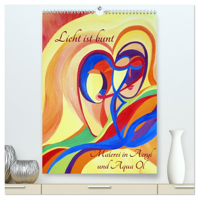 Licht ist bunt - Malerei in Acryl und Aqua Öl (CALVENDO Premium Wandkalender 2026)