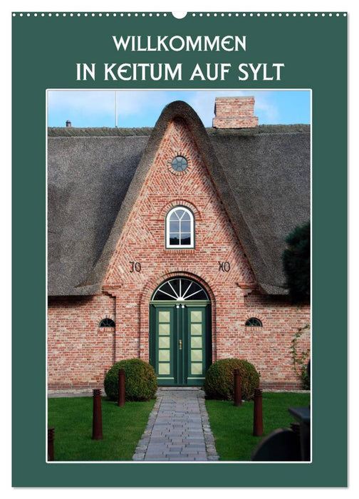Willkommen in Keitum auf Sylt (CALVENDO Wandkalender 2026)