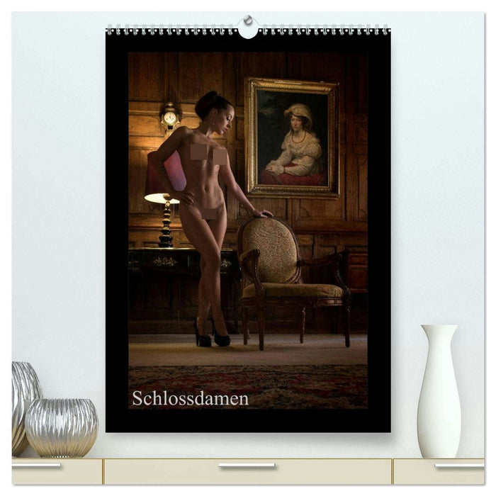 Schlossdamen - Aktbilder in historischen Räumen (CALVENDO Premium Wandkalender 2026)