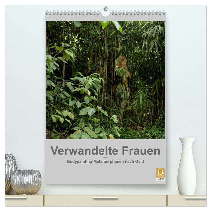 Verwandelte Frauen - Bodypainting-Metamorphosen nach Ovid (CALVENDO Premium Wandkalender 2026)