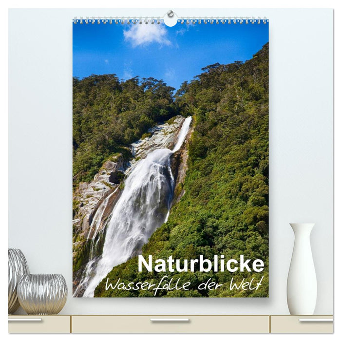 Naturblicke - Wasserfälle der Welt (CALVENDO Premium Wandkalender 2026)